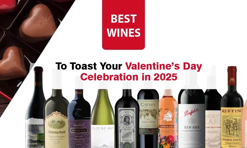 Best Wines For Valentine’s Day 2025: To Toast Your Forever and Beyond